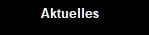Aktuelles